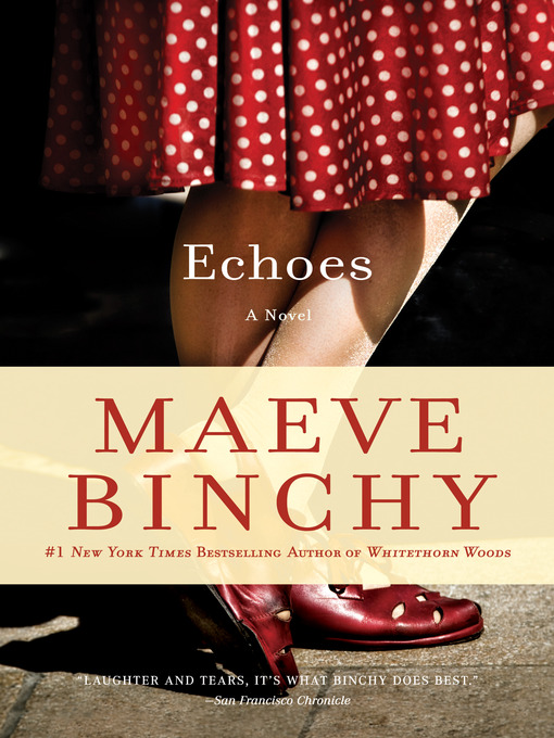 Title details for Echoes by Maeve Binchy - Wait list